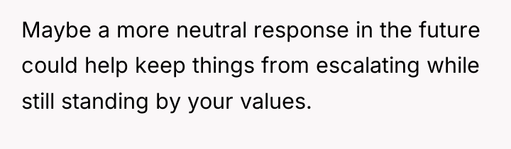 Maybe a more neutral response in the future could help...