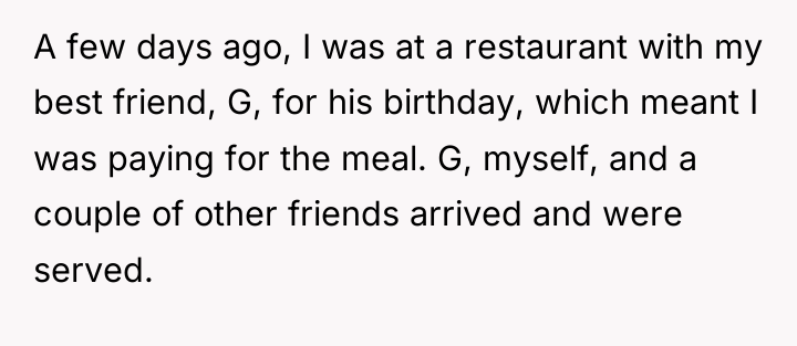 A few days ago, I was at a restaurant with...