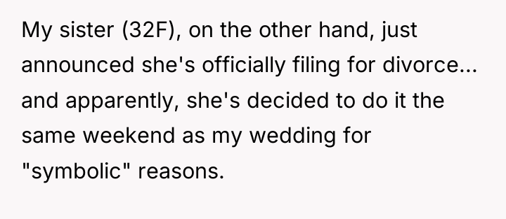 My sister (32F), on the other hand, just announced she's...