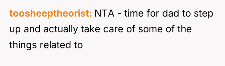 toosheeptheorist NTA - time for dad to step up and...