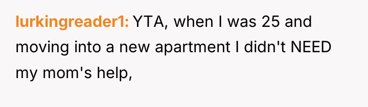 lurkingreader1 YTA, when I was 25 and moving into a...