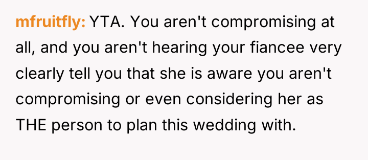 mfruitfly YTA. You aren't compromising at all, and you aren't...