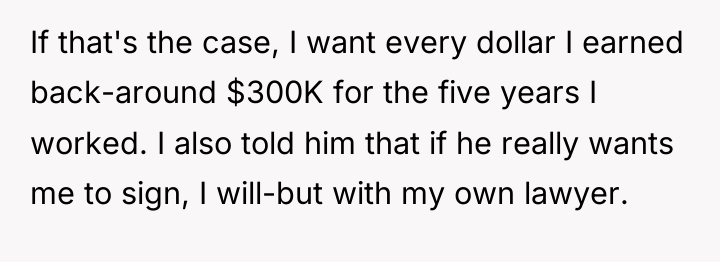 If that's the case, I want every dollar I earned...
