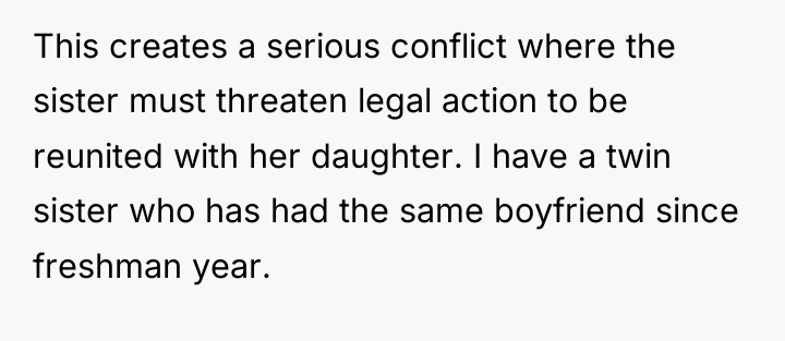This creates a serious conflict where the sister must threaten...