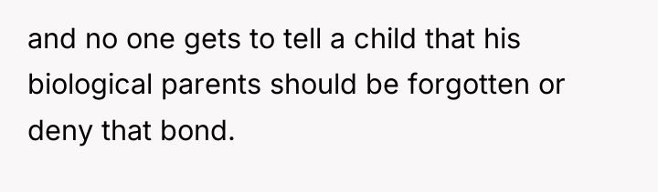 and no one gets to tell a child that his...