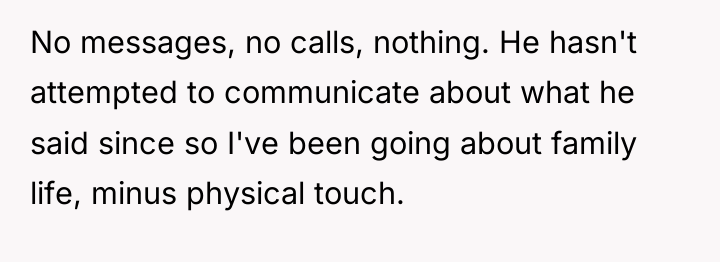 No messages, no calls, nothing. He hasn't attempted to communicate...