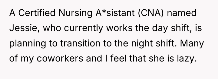 A Certified Nursing A*sistant (CNA) named Jessie, who currently works...