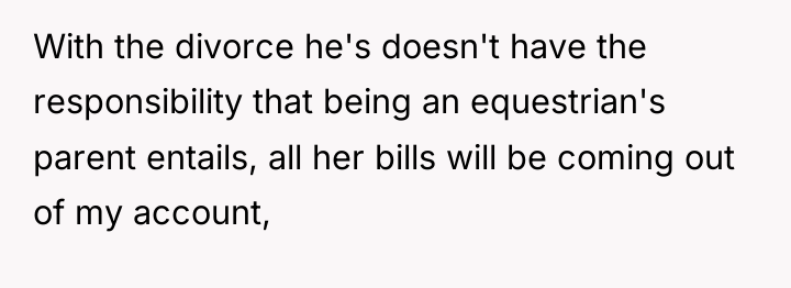 With the divorce he's doesn't have the responsibility that being...