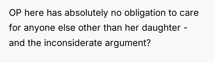 OP here has absolutely no obligation to care for anyone...