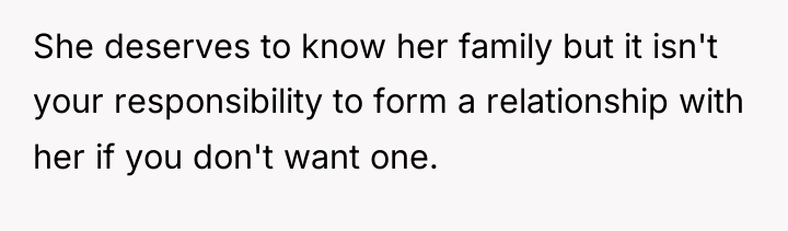 She deserves to know her family but it isn't your...
