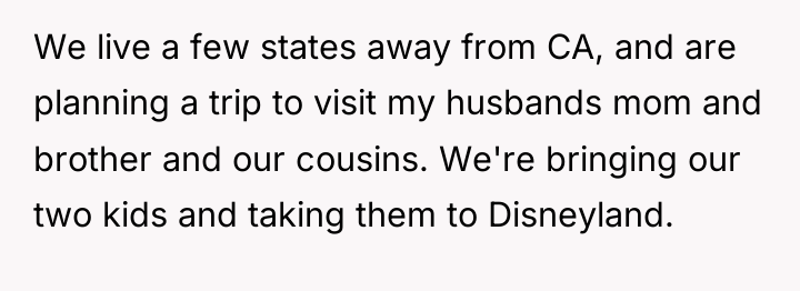 We live a few states away from CA, and are...