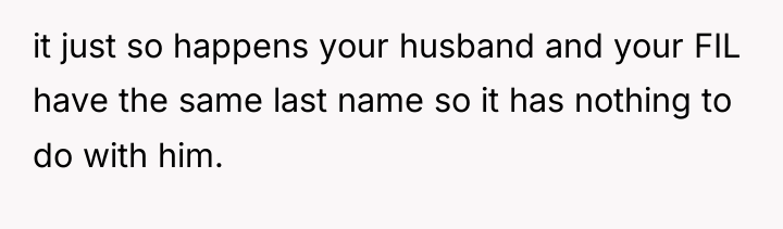 it just so happens your husband and your FIL have...