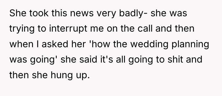 She took this news very badly- she was trying to...