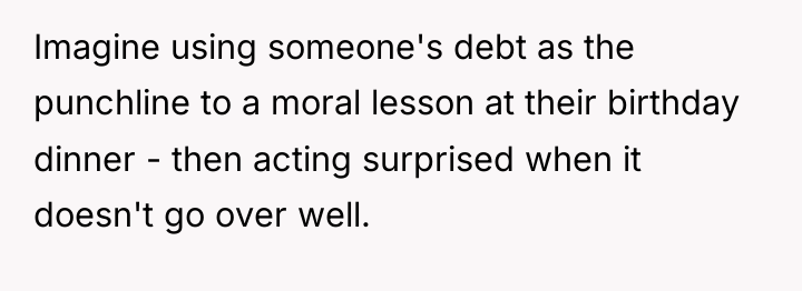 Imagine using someone's debt as the punchline to a moral...