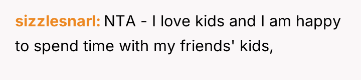 sizzlesnarl NTA - I love kids and I am happy...