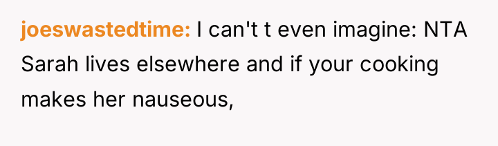 joeswastedtime I can't t even imagine: NTA Sarah lives elsewhere...