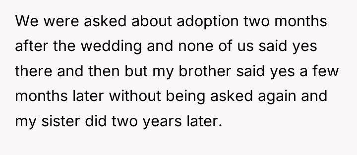 We were asked about adoption two months after the wedding...