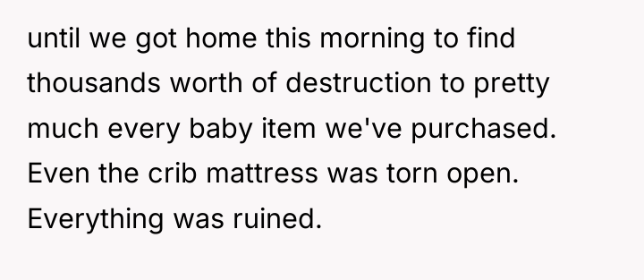 until we got home this morning to find thousands worth...