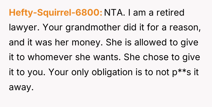 Hefty-Squirrel-6800 NTA. I am a retired lawyer. Your grandmother did...