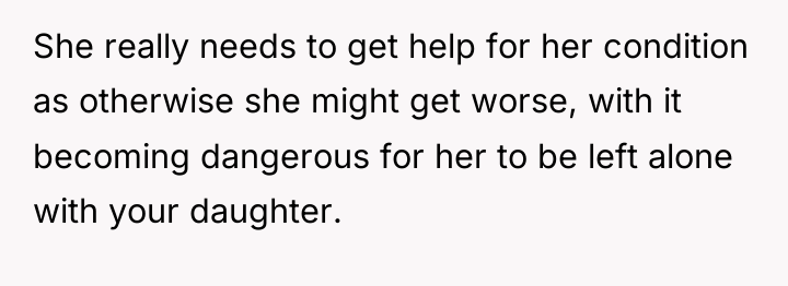 She really needs to get help for her condition as...