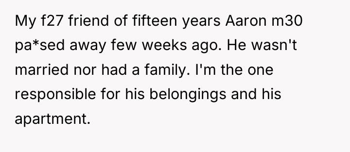 My f27 friend of fifteen years Aaron m30 pa*sed away...
