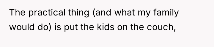 The practical thing (and what my family would do) is...