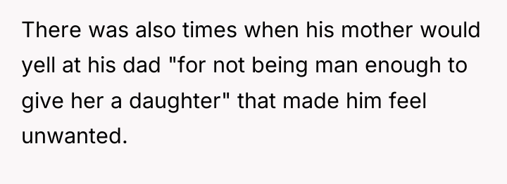 There was also times when his mother would yell at...