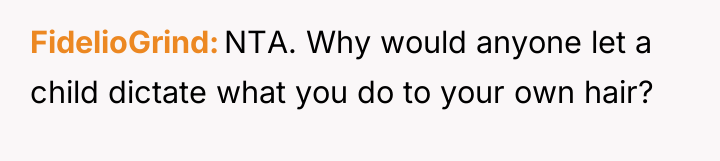FidelioGrind NTA. Why would anyone let a child dictate what...