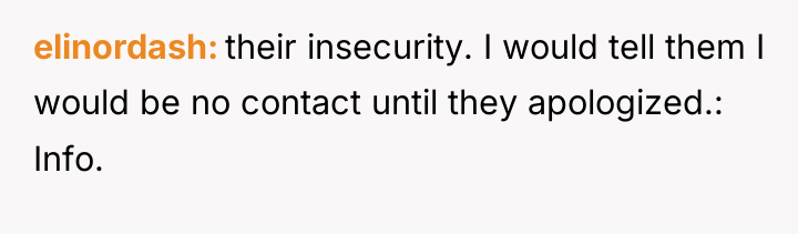 elinordash their insecurity. I would tell them I would be...