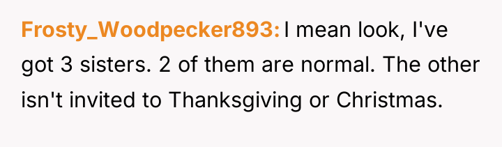Frosty_Woodpecker893 I mean look, I've got 3 sisters. 2 of...
