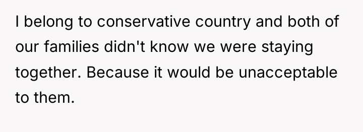 I belong to conservative country and both of our families...