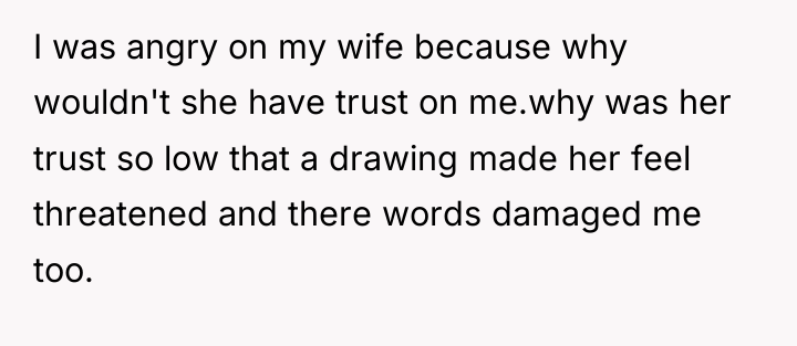 I was angry on my wife because why wouldn't she...