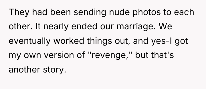 They had been sending nude photos to each other. It...