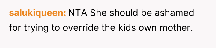 salukiqueen NTA She should be ashamed for trying to override...