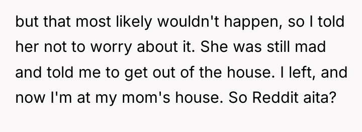 but that most likely wouldn't happen, so I told her...