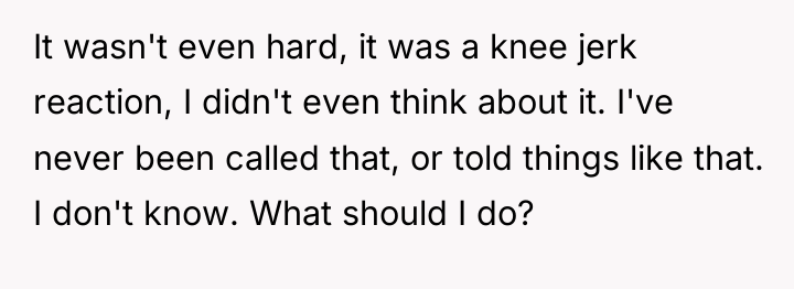 It wasn't even hard, it was a knee jerk reaction,...