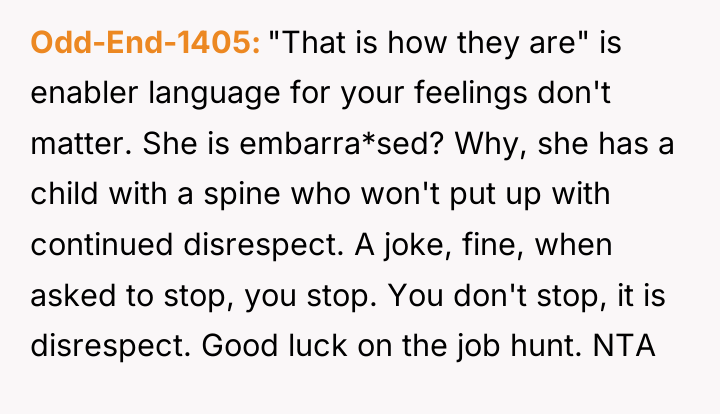 Odd-End-1405 "That is how they are" is enabler language for...