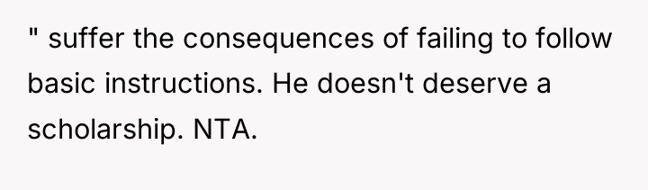 " suffer the consequences of failing to follow basic instructions....