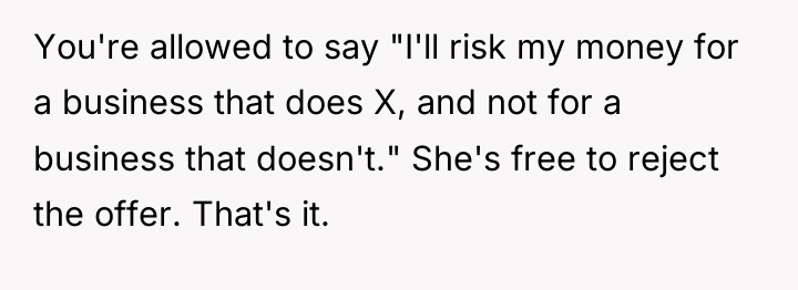 You're allowed to say "I'll risk my money for a...