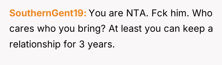 SouthernGent19 You are NTA. Fck him. Who cares who you...