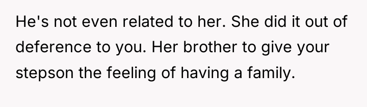 He's not even related to her. She did it out...