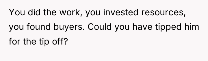 You did the work, you invested resources, you found buyers....