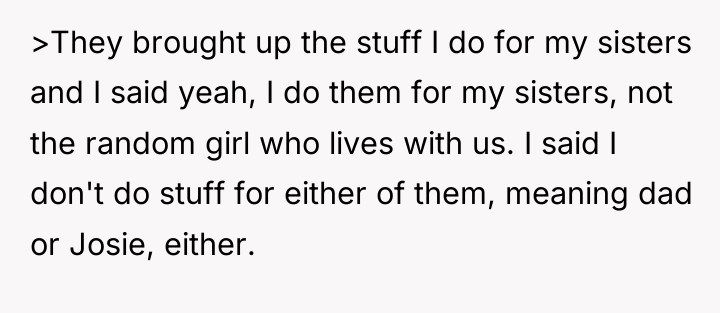 >They brought up the stuff I do for my sisters...
