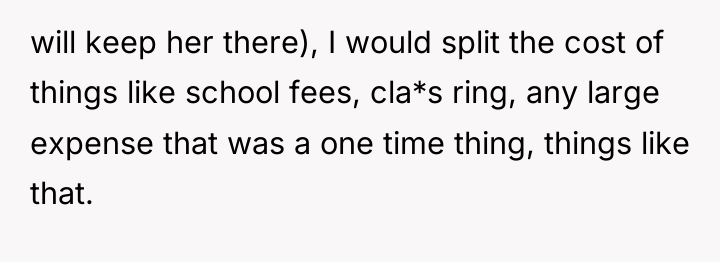 will keep her there), I would split the cost of...