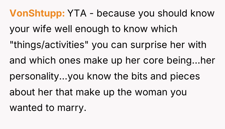 VonShtupp YTA - because you should know your wife well...