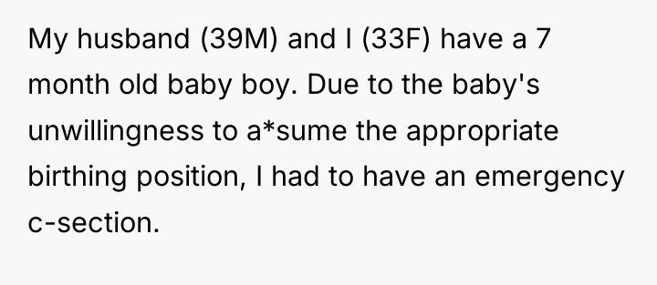 My husband (39M) and I (33F) have a 7 month...