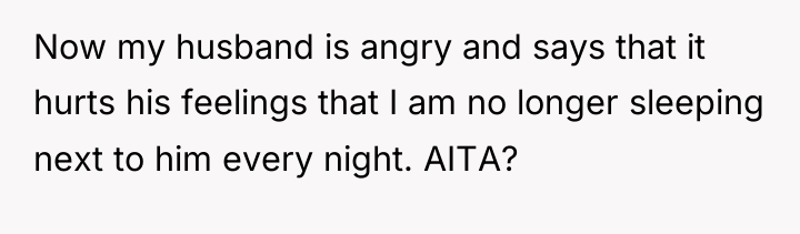 Now my husband is angry and says that it hurts...