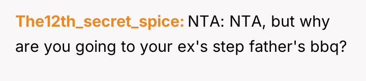The12th_secret_spice NTA: NTA, but why are you going to your...