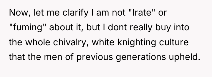 Now, let me clarify I am not "Irate" or "fuming"...