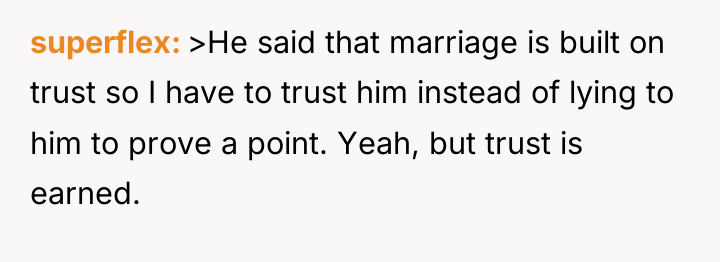 superflex >He said that marriage is built on trust so...